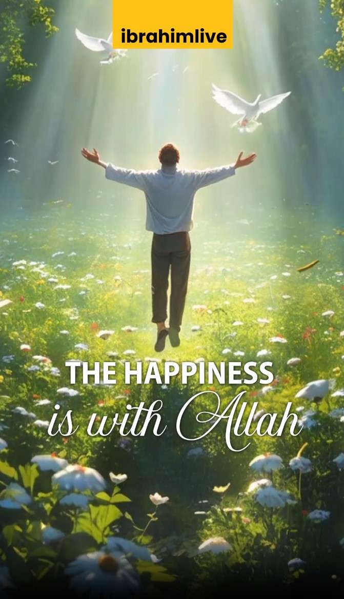 Happiness is with Allah alone