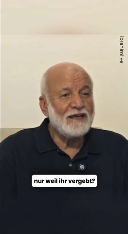 Vergib ihnen und überlass den Rest Allahs Gerechtigkeit!