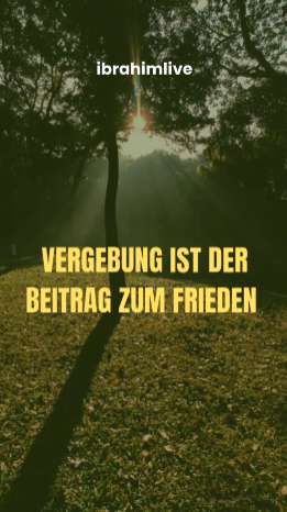 Vergebung, Geist und der Weg zu Allah