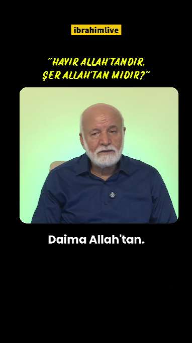Hayır Allah’tan, şer nefisten gelir