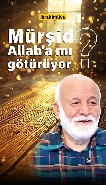 “Mürşidsiz olmaz: Allah’a giden hakikat yolu”