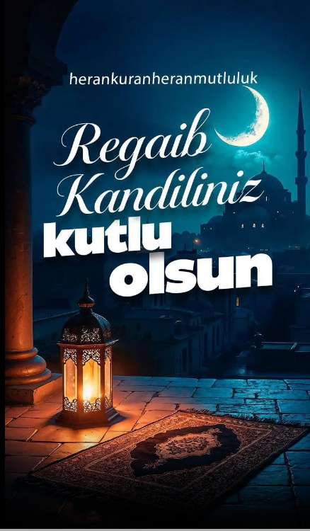 Regaib Gecesi: Af ve Fırsat Zamanı