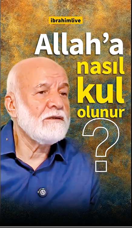 Kul Olmanın Şartı: Allah’a Ulaşmayı Dilemek