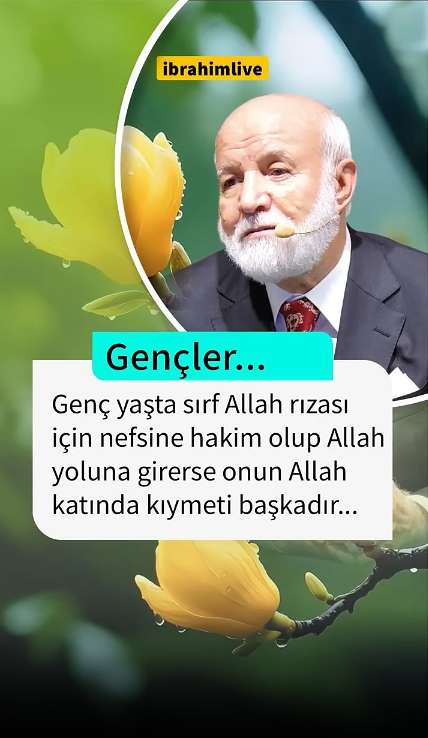 Genç yaşta Allah yolunda nefsine hakim