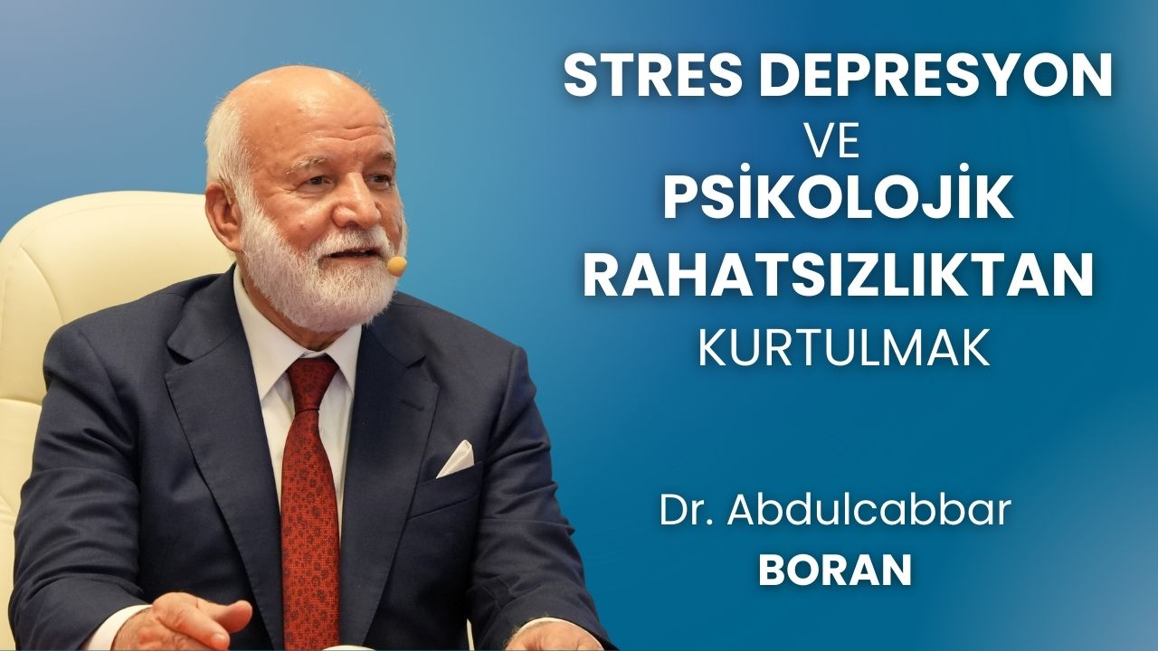 Stres Depresyon ve Psikolojik Rahatsızlıklardan Kurtulmak İstiyorsanız Bu Konferans Sizin İçin
